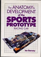 The Anatomy and Development of the Sports Prototype Racing Car 0854298290 Book Cover