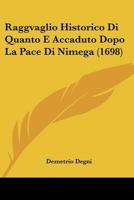 Raggvaglio Historico Di Quanto E Accaduto Dopo La Pace Di Nimega (1698) 1104895927 Book Cover