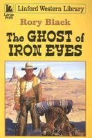 The Ghost of Iron Eyes 1846172799 Book Cover