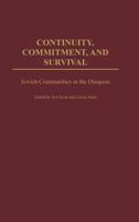 Continuity, Commitment, and Survival: Jewish Communities in the Diaspora (Praeger Series on Jewish and Israeli Studies) 0275973379 Book Cover