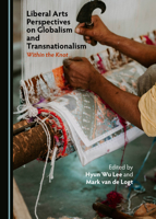 Liberal Arts Perspectives on Globalism and Transnationalism 1527542173 Book Cover