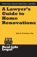 A Lawyer's Guide to Home Renovation 1941760023 Book Cover