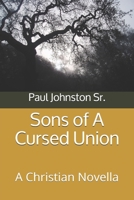 Sons of A Cursed Union: A Christian Novella B08CM6LDG9 Book Cover
