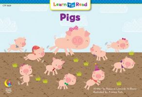 Pigs (Learn to Read Read to Learn Fun & Fantasy) 0916119572 Book Cover