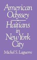 American Odyssey: Haitians in New York City (The Anthropology of Contemporary Issues) 080149270X Book Cover