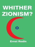 Whither Zionism? 1552126668 Book Cover