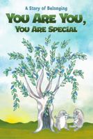 You Are You, You Are Special: A Story of Belonging 1960116746 Book Cover