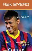 Friendly: the two football players 1549951475 Book Cover