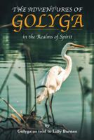 The Adventures of Golyga : In the Realms of Spirit 1982253533 Book Cover