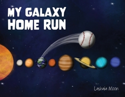 My Galaxy Home Run B0GC7T85KL Book Cover