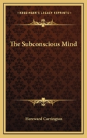 The Subconscious Mind 116283322X Book Cover