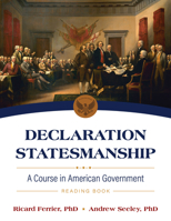 Declaration Statesmanship: A Course In American Government Reading Book 1505122716 Book Cover