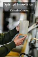 Spirited Innovation: Scientific principles of liquid food mechanics and texture creation 1088109667 Book Cover