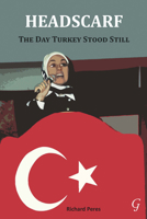 The Day Turkey Stood Still: Merve Kavakci's Walk Into the Turkish Parliament 0863724264 Book Cover