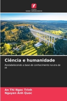 Ciência e humanidade (Portuguese Edition) 6209898106 Book Cover