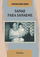 Sanar para sanarme (Spanish Edition) 8410076608 Book Cover