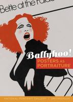 Ballyhoo!: Posters as Portraiture 0295988622 Book Cover