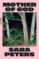 Mother of God: A Novel 0771020279 Book Cover