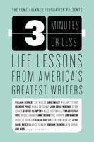 3 Minutes or Less: Life Lessons from America's Greatest Writers 1582340692 Book Cover