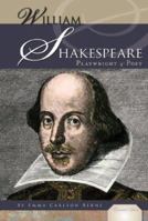 William Shakespeare: Playwright & Poet 1604530421 Book Cover
