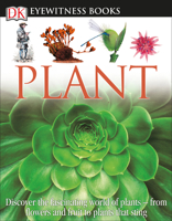 DK Eyewitness Books: Plant 0789458128 Book Cover