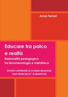 Educare tra palco e realtà 1326077686 Book Cover