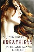 Breathless: Book One of the Jason and Azazel Trilogy 0984120610 Book Cover