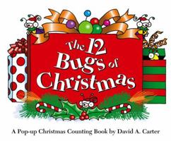 The 12 Bugs of Christmas: A Pop-up Christmas Counting Book by David A. Carter 0689831048 Book Cover