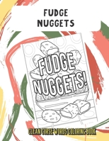 Fudge Nuggets Clean Curse Words Coloring Book: Bring Color and Cleanliness into Your Life with this Cute SFW Cuss Words Book. Hilarious Mystery Gift for Kids and Adults. 1671143906 Book Cover