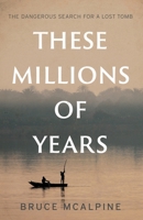 These Millions of Years 1803130571 Book Cover