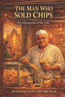 THE MAN WHO SOLD CHIPS: The Sthitaprajna of the Gita B0H6QGX1VP Book Cover