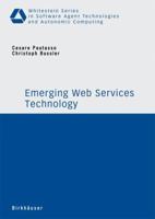 Emerging Web Services Technology (Whitestein Series in Software Agent Technologies and Autonomic Computing) 3764384476 Book Cover