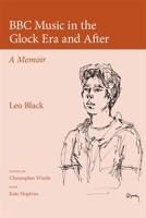 BBC Music in the Glock Era and After 0955608759 Book Cover