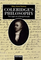Coleridge's Philosophy: The Logos as Unifying Principle 0198240759 Book Cover