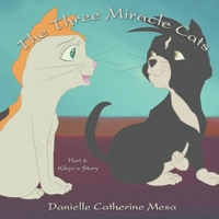 The Three Miracle Cats: Part 2: Kikyo’s Story B0DPCPRVQN Book Cover