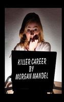 KILLER CAREER 0981991602 Book Cover