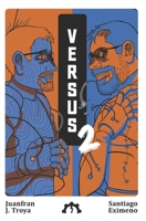 Versus 2: Santiago Eximeno vs. Juanfran J. Troya B0CKZ8ZM7R Book Cover