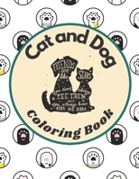 Cat And Dog Coloring Book: the most easiest coloring book for kids aged 2 and up, Great Gift for Girls, Toddlers, Preschoolers, Kids 2-3, 4-8. Un B08XZ65DCG Book Cover