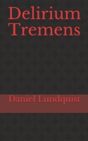 Delirium Tremens B08FP9XGWX Book Cover