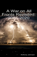 A War on All Fronts Revisited: 2005 - 2020 1608627969 Book Cover