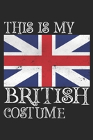 This is my British costume: United kingdom flag notebook this is my British costume Funny Halloween gift 169265523X Book Cover