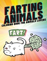 Farting Animals: Coloring Book For Animals Lovers An Adults Funny Gift B08QSDRM3B Book Cover