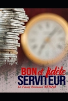 Bon Et Fidele Serviteur: La Gestion B0CLSFF84K Book Cover