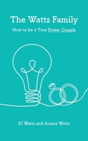 The Watts Family: How to be a True Power Couple B0F82HPM4Y Book Cover
