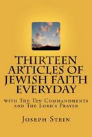 Thirteen Articles of Jewish Faith Everyday 1481272438 Book Cover