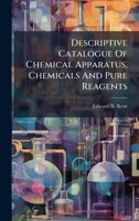 Descriptive Catalogue Of Chemical Apparatus, Chemicals And Pure Reagents 1248287754 Book Cover