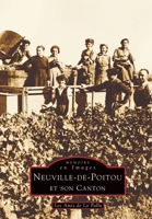 Neuville-de-Poitou et son canton 2842535456 Book Cover