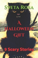 A Halloween Gift: 9 Scary Stories 1693908859 Book Cover