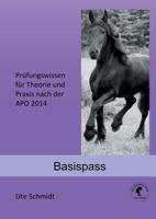 Basispass: Prüfungswissen für Theorie und Praxis nach der APO 2014 3743109883 Book Cover