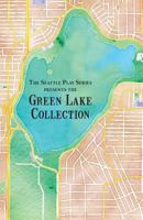 The Green Lake Collection: The Seattle Play Series 1502339501 Book Cover